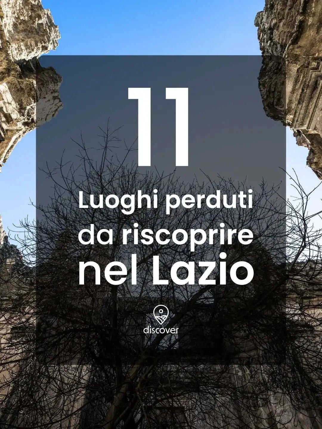 11 Luoghi perduti da riscoprire nel Lazio - Strike Adventure