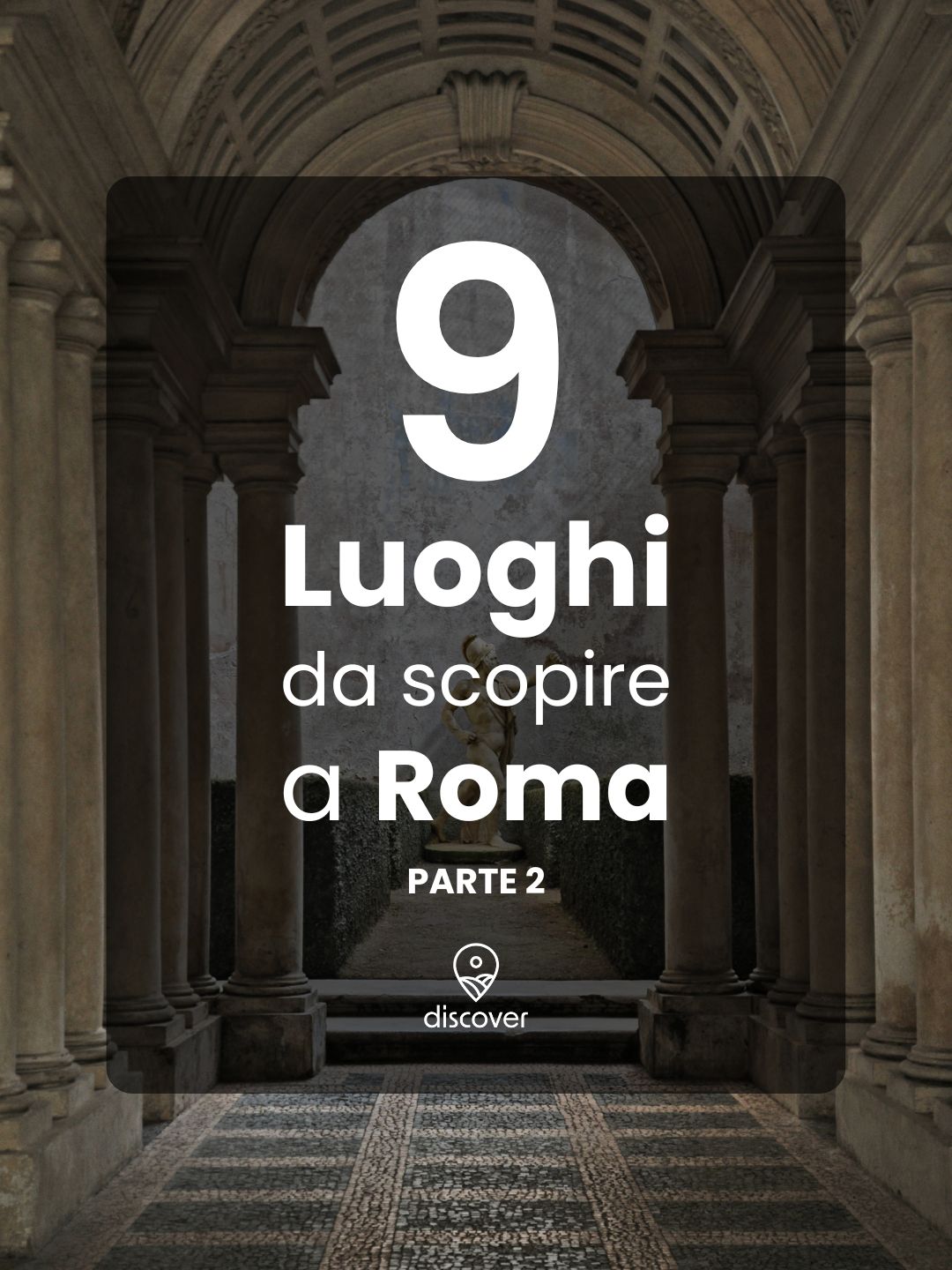 9 Luoghi da scoprire a Roma - Parte 2 - Strike Adventure