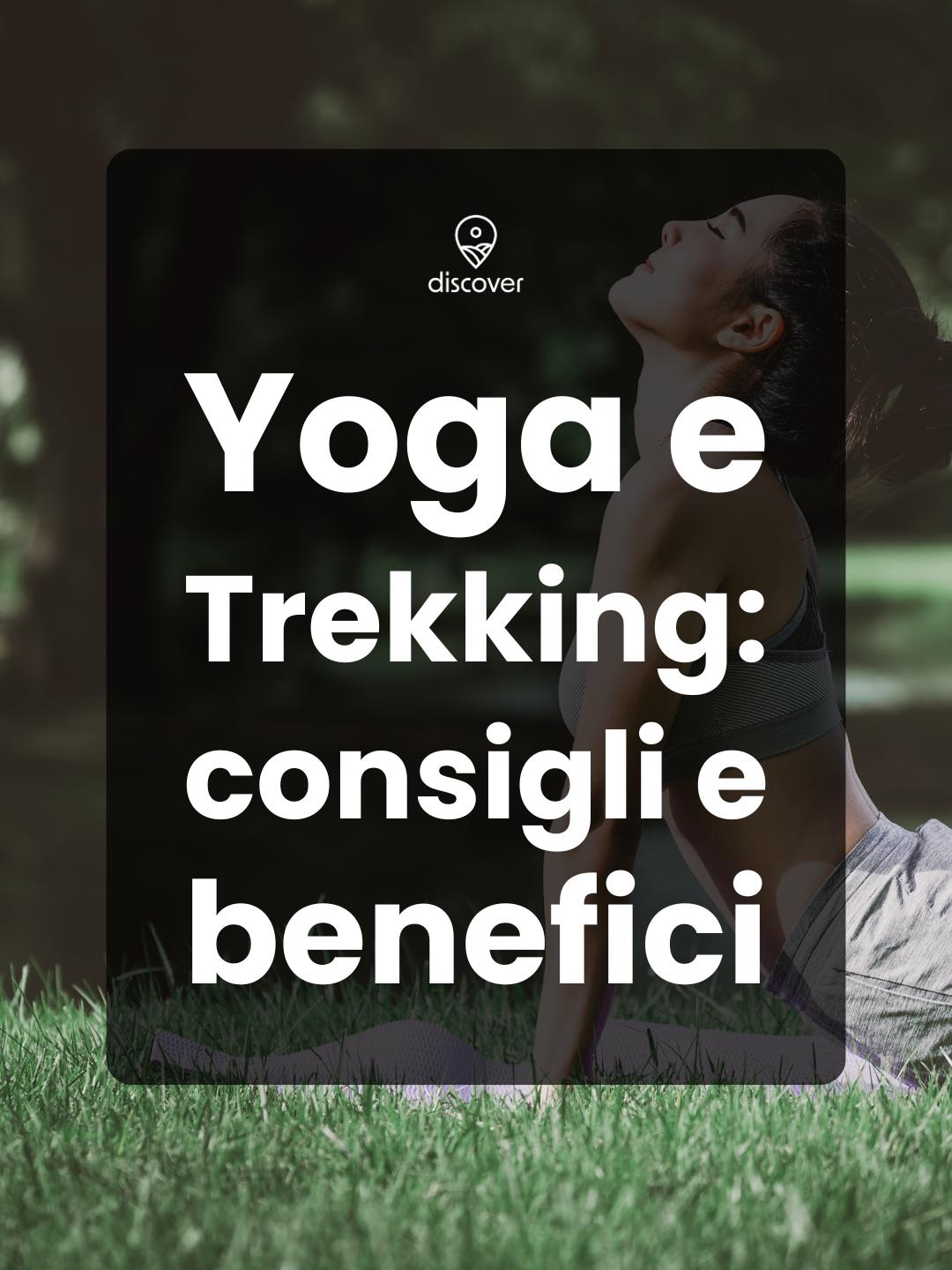 Yoga Trekking: cos'è, origini, consigli e benefici - Strike Adventure